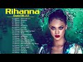 Rihanna New Songs 2020 - Rihanna Greatest Hits Playlist 2020 - Rihanna Best Collections 2020.