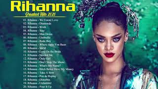 Rihanna New Songs 2021 - Rihanna Greatest Hits Playlist 2021 - Rihanna Best Collections 2021