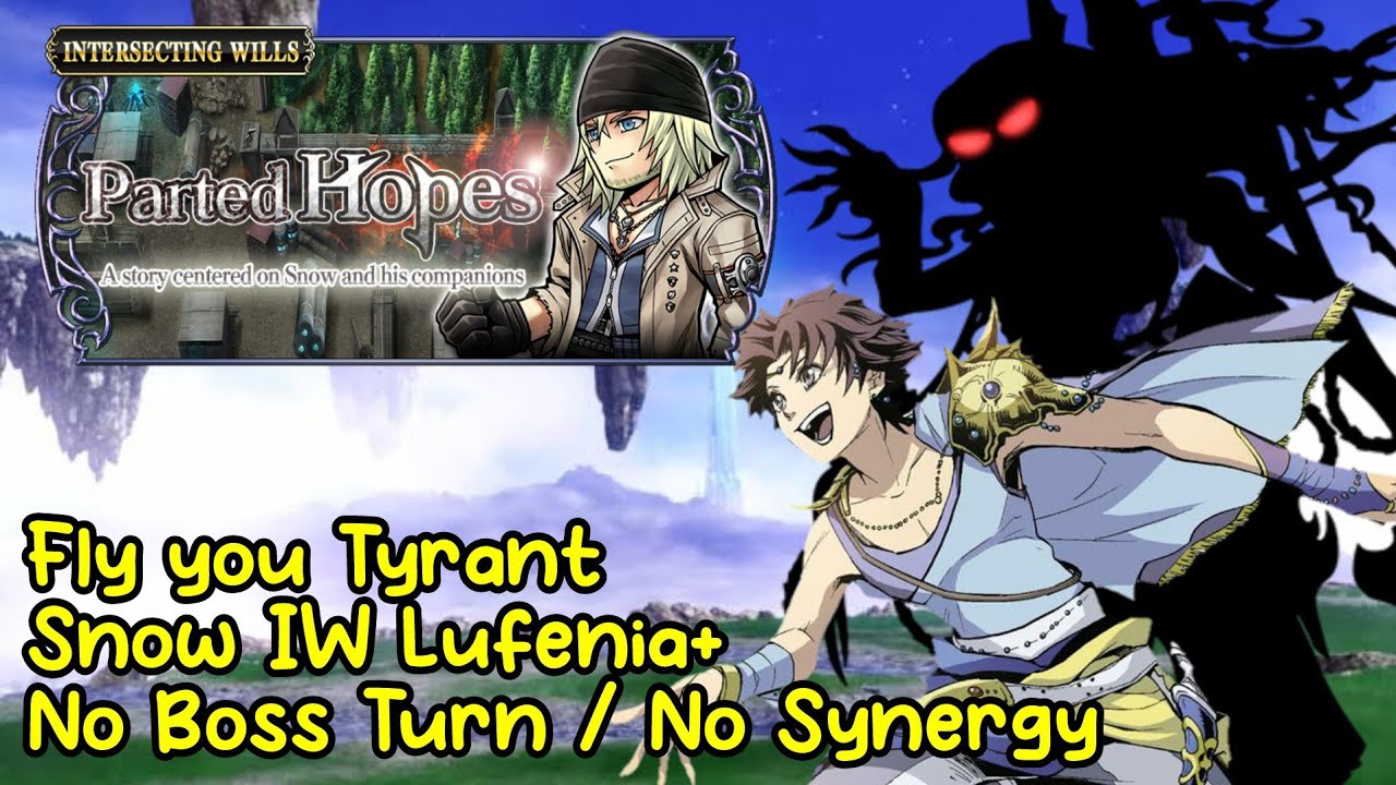 DFFOO GL [Parted Hopes - Snow IW Lufenia+ | No Boss Turn / No Synergy | 12 Turns]