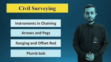 Instruments used in chaining -  Arrows , Pegs Ranging and Offset Rod, Plumb Bob - Civil Engineering