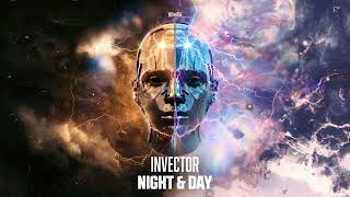 Invector - Night & Day (OUT NOW)