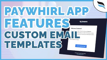 Editing Custom Email Templates in PayWhirl