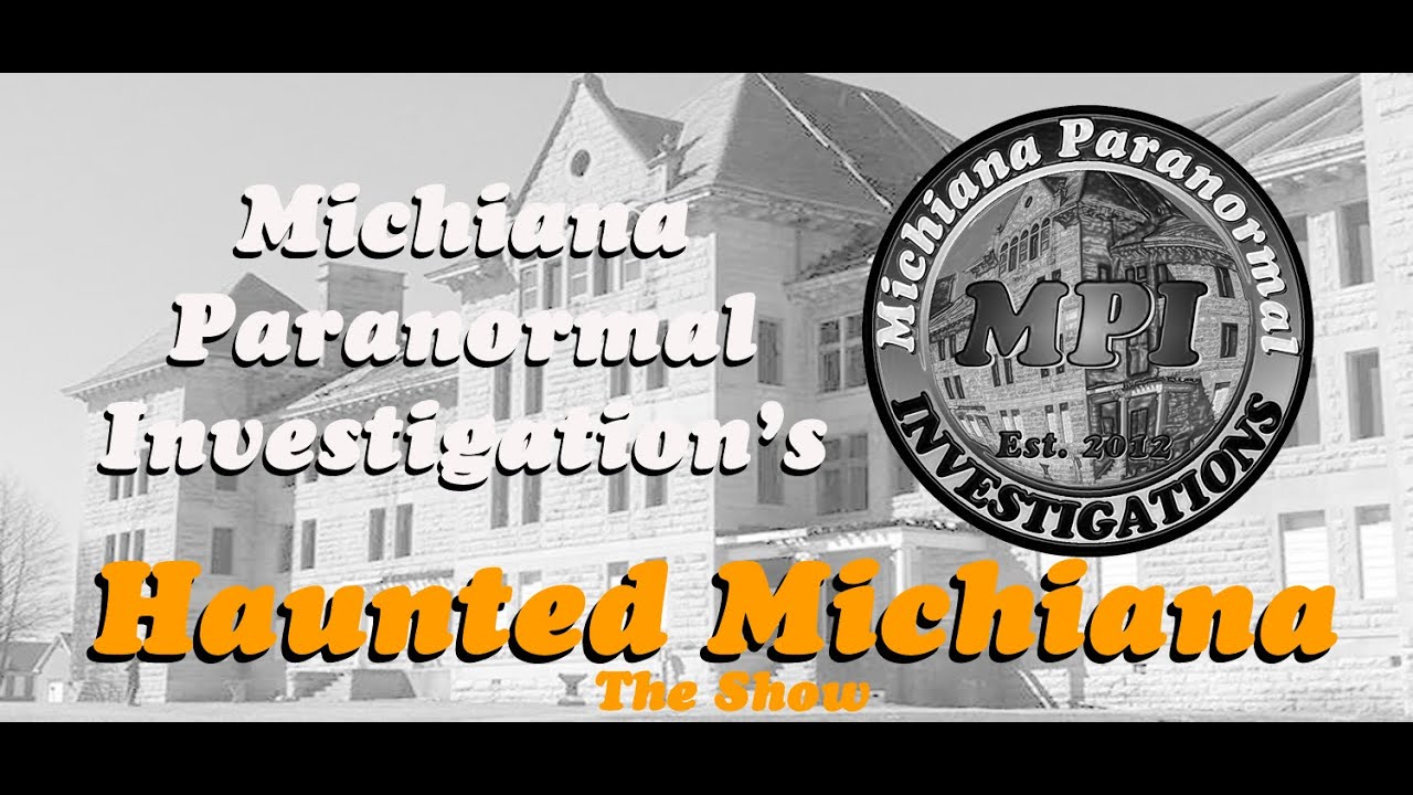 Haunted Michiana Live at the State Theater TV Episode Premiere and Ghost Hunt