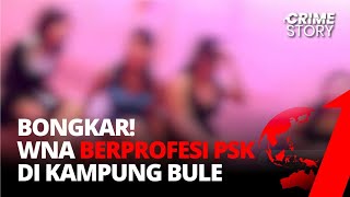 Ada Oknum yang Masukkan PSK Impor ke Indonesia | Crime Story