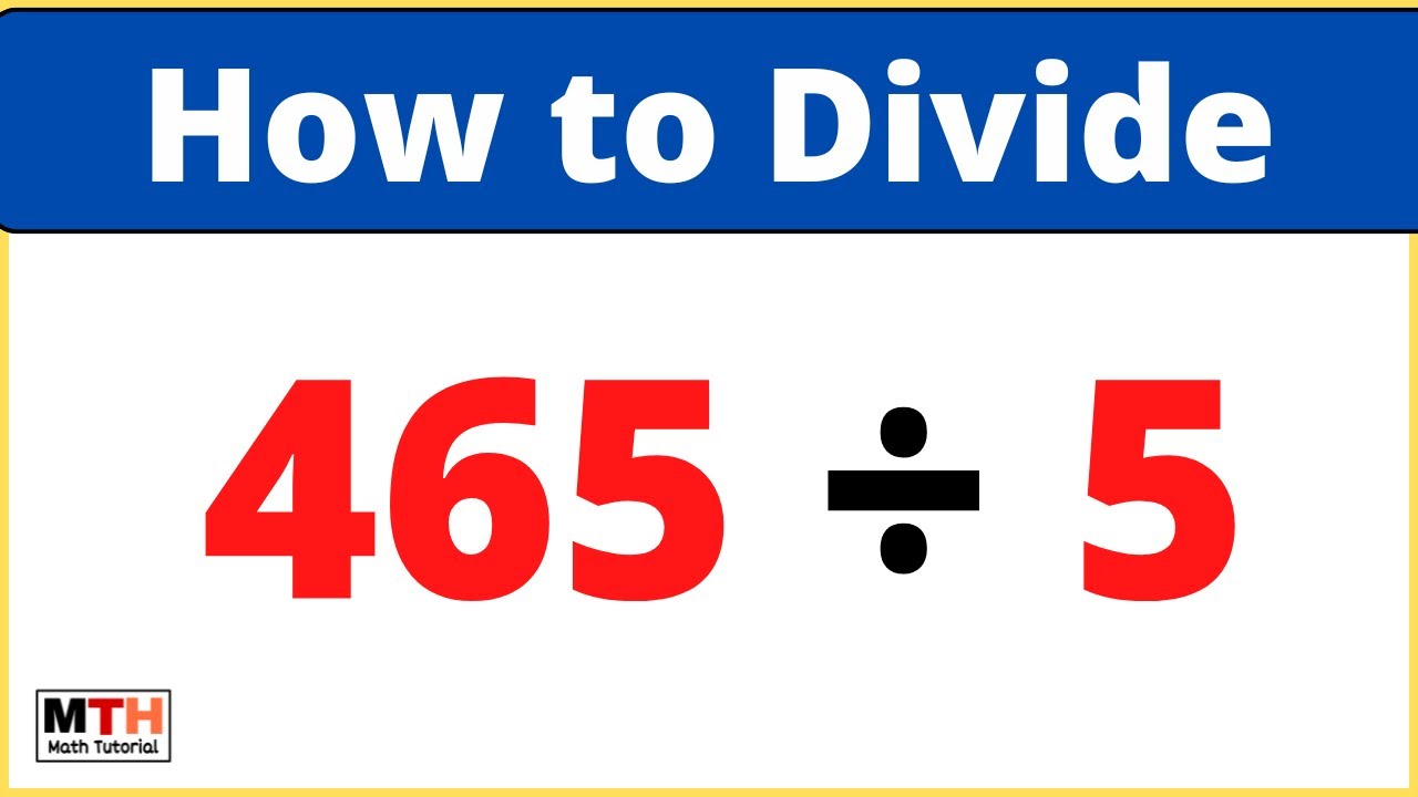 465 Divided By 5 465 5 Value Of 465 5 Long Division YouTube 465-divided-by-5-465-5-value-of-465-5-long-division-youtube