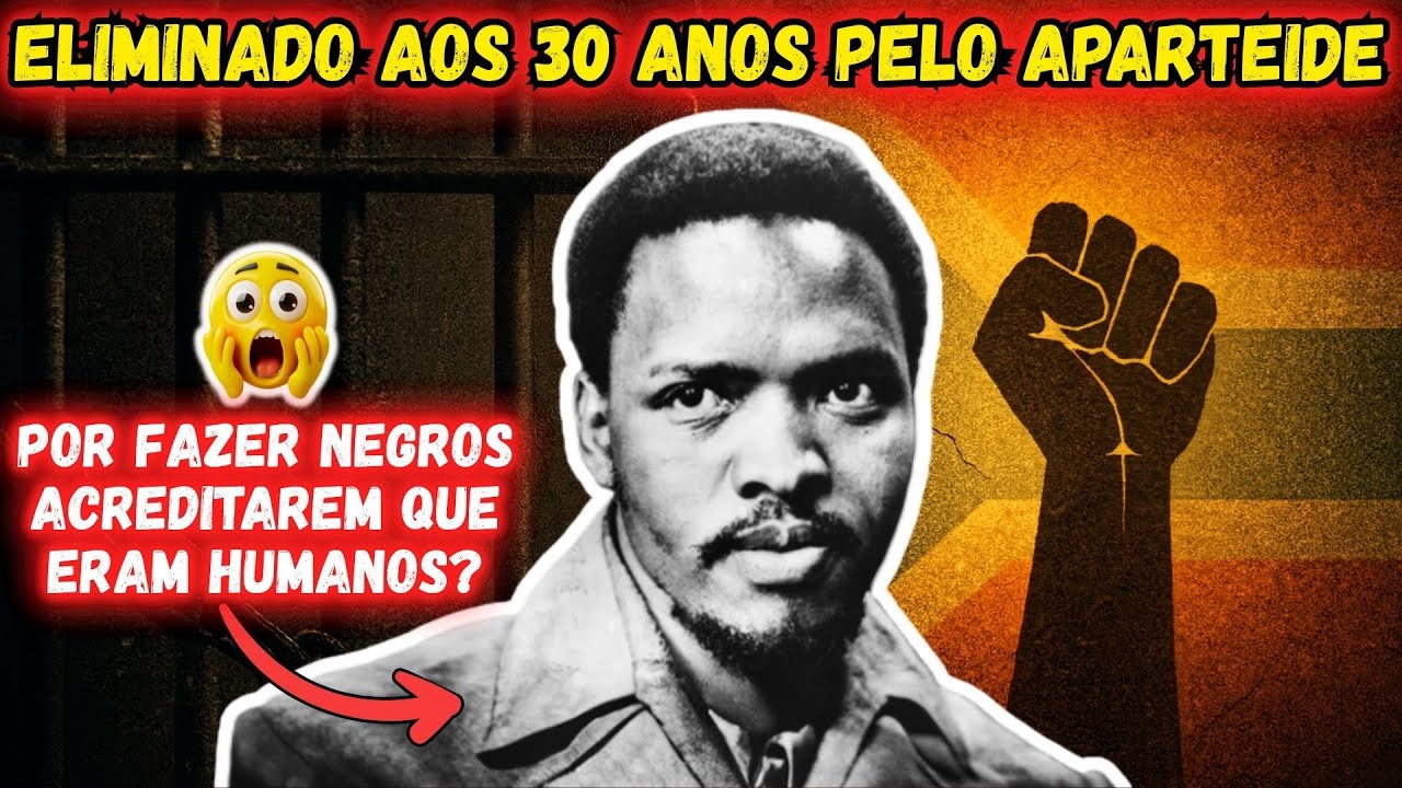 A HISTÓRIA CENSURADA DO PAI DA CONSCIÊNCIA NEGRA | Steve Biko