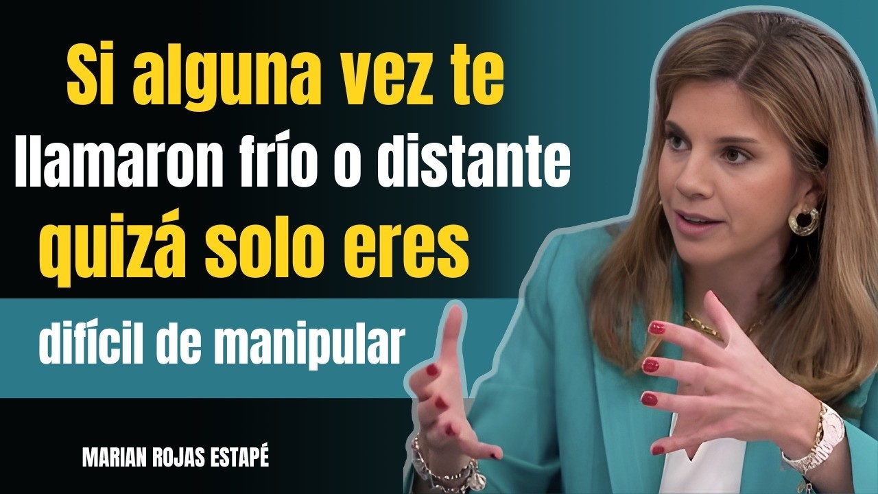 Si Tienes Estas 5 Señales, Nadie Puede Manipularte | Marian Rojas Estapé
