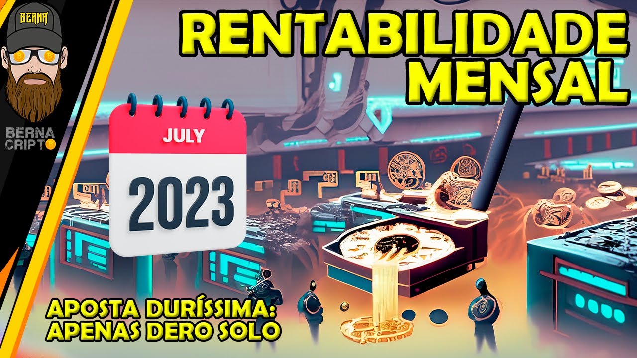 RESULTADO DA RENTABILIDADE DA MINERAÇÃO DE CRIPTOMOEDAS EM JULHO 2023 - BERNA CRIPTO