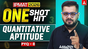 IPMAT 2026 Quantitative Aptitude | IPMAT Quants PYQ | IPMAT Quantitative Aptitude One Shot Sumit Sir