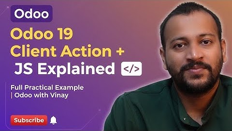 Odoo 19 Client Action Explained with JavaScript (OWL) | Full Practical Example | Tutorial  #4