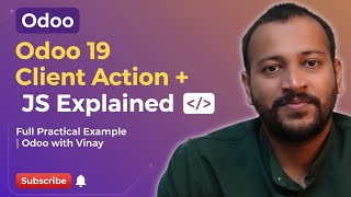 Odoo 19 Client Action Explained with JavaScript (OWL) | Full Practical Example | Tutorial  #4
