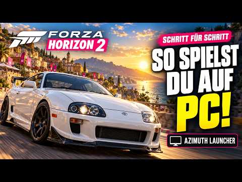 Forza Horizon 2 auf PC spielen! 🔥 Azimuth Launcher Tutorial | Deutsch