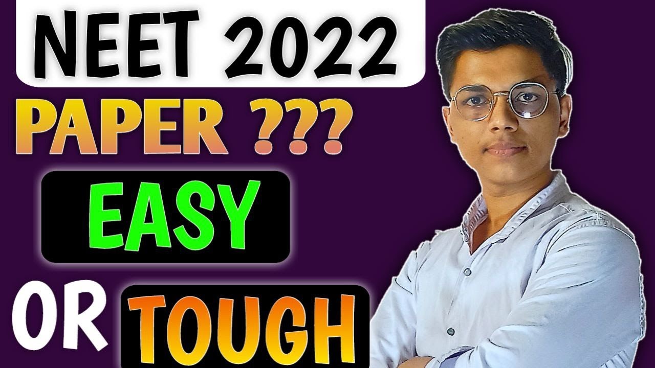 NEET 2022 Paper Tough hoga ya Easy? NEET 2022 Important guidance 