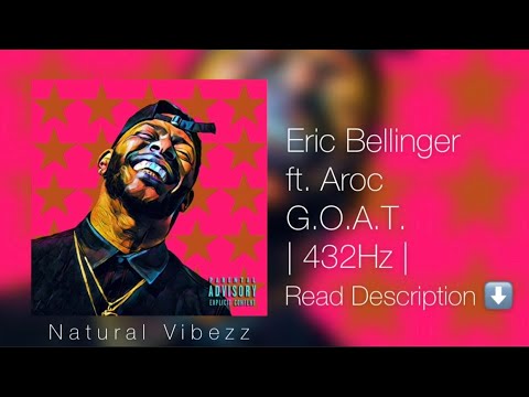 (432Hz) Eric Bellinger - G.O.A.T. ft. Aroc