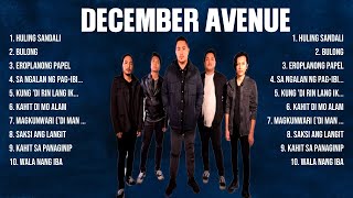 December Avenue The Best Music Of All Time ▶️ Full Album ▶️ Top 10 Hits Collection