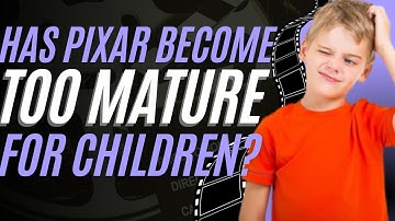 The Pixar Problem Part 1: Maturity