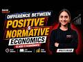 Difference Between Positive & Normative Economics | Class 11 Economics | Vineeta Ma'am | Rank Edge