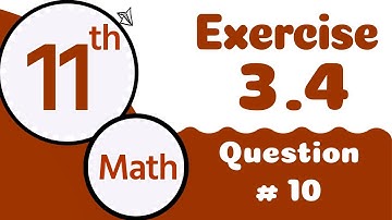Class 11 Math Chapter 3 - Class 11 Math Chapter 3 Exercise 3.4 Question 10 - 1st Year Math Chapter 3