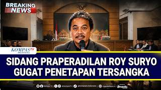 🔴BREAKING NEWS - SIDANG PRAPERADILAN ROY SURYO GUGAT STATUS TERSANGKA KASUS IJAZAH JOKOWI