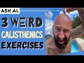 Three Weird Calisthenics Exercises You&#39;ve Probably Never Tried – But Should!