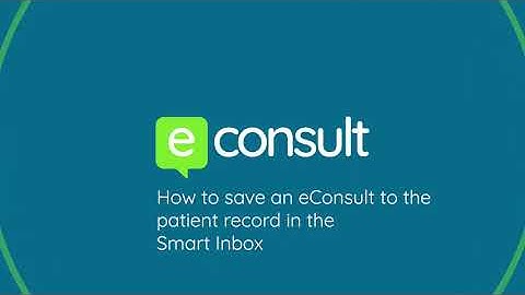 How to save an eConsult to the patient record in the Smart Inbox