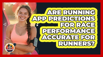 Are Running App Predictions For Race Performance Accurate For Runners? - All Sorts Of Running