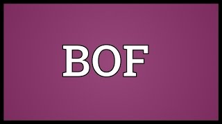 BOF Meaning