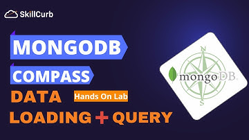 MongoDB Compass Tutorial to Load and Query Data | Learn NOSQL Database