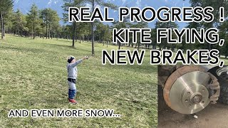 Real Progress ! Brakes, kites and yet more snow...