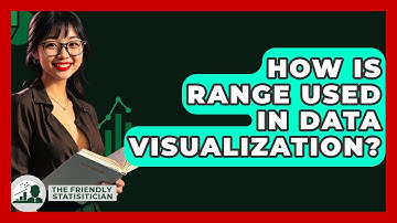 How Is Range Used In Data Visualization? - The Friendly Statistician