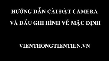 Hướng dẫn Reset Camera IP UNV về Mặc Định