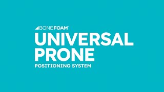 BoneFoam | Universal Prone Positioning System