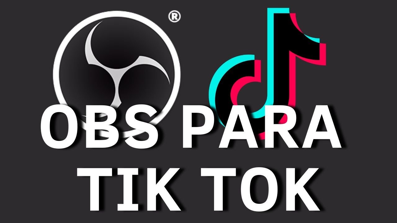 Como Configurar O OBS Para O Tik Tok PC YouTube
