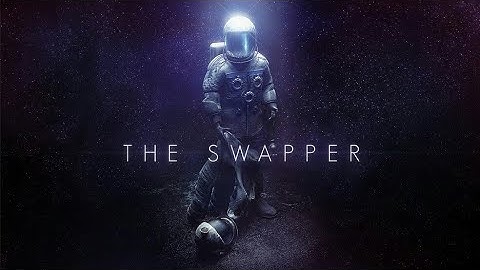 The Swapper: Playthrough Part 1 - Clones?!?!