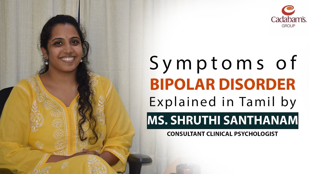 Symptoms of Bipolar Disorder Explained in #Tamil by Sruthi ...