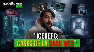 ICEBERG: CASOS DE LA DARK WEB - PEPE&CHEMAVLOGS