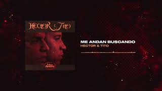 Héctor & Tito - Me Andan Buscando | Lo de Antes