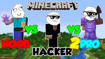 MINECRAFT - NOOB VS PRO VS HACKER 2