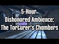 The torturers chambers 5hour dishonored ambiance