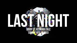 P Diddy Ft Keyshia Cole - Last Night (Jimmy Hits Remix)