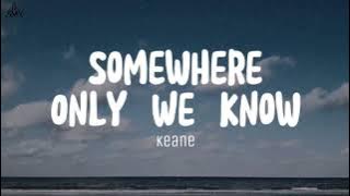 somewhere only we know - keane (cover Rhianne) || Lirik || Terjemahan