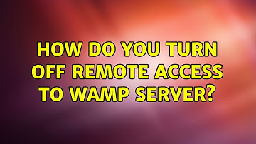 How do you turn off remote access to WAMP server?