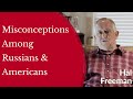 Hal Freeman - Misconceptions Among Russians and Americans