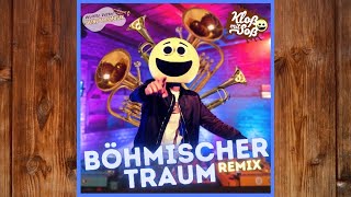 Böhmischer Traum Remix @klossmitsossdj