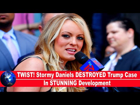 TWIST! Stormy Daniels DESTROYED Trump Case In STUNNING Development!!!