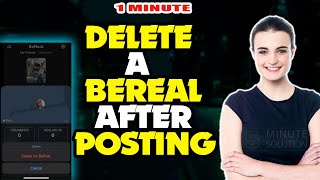 How to delete a bereal after posting 2024 (Quick &amp; Easy)