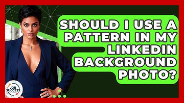 Should I Use A Pattern In My LinkedIn Background Photo? - Job Success Network