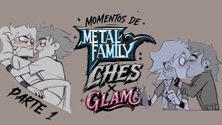🎸METAL FAMILY❤️‍🔥 [CHES X GLAM]-PARTE 1