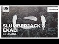 Slumberjack Ekali Closure mp3