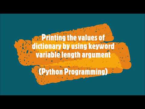 77-Printing items of the dictionary by using Keyword variable length argument